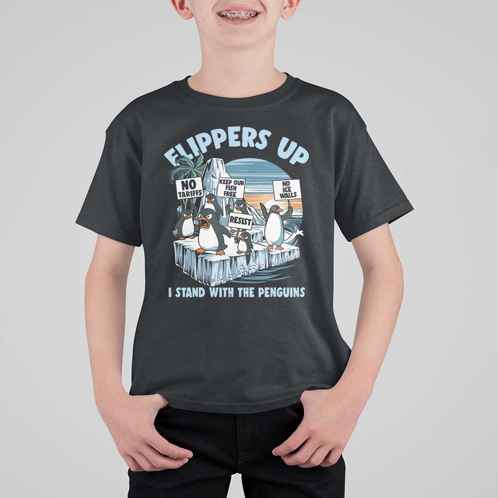 Flippers Up I Stand With The Peinguins T Shirt For Kid Penguins Tariff Resist