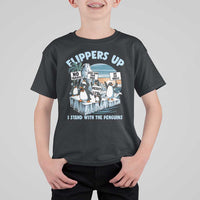 Flippers Up I Stand With The Peinguins T Shirt For Kid Penguins Tariff Resist
