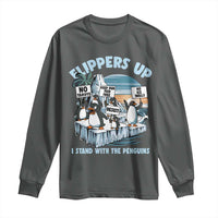 Flippers Up I Stand With The Peinguins Long Sleeve Shirt Penguins Tariff Resist
