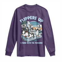 Flippers Up I Stand With The Peinguins Long Sleeve Shirt Penguins Tariff Resist