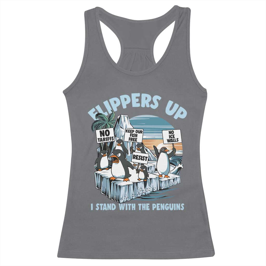 Flippers Up I Stand With The Peinguins Racerback Tank Top Penguins Tariff Resist