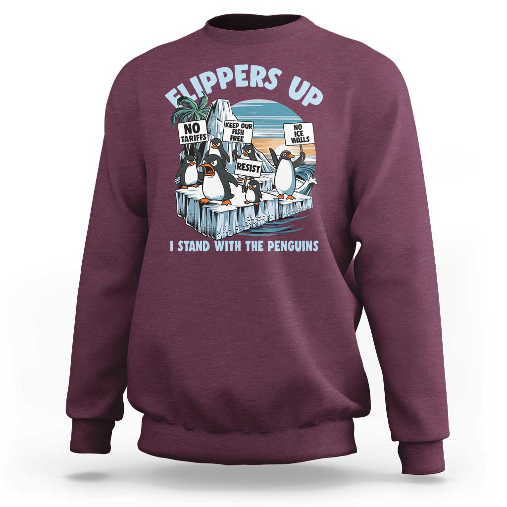 Flippers Up I Stand With The Peinguins Sweatshirt Penguins Tariff Resist