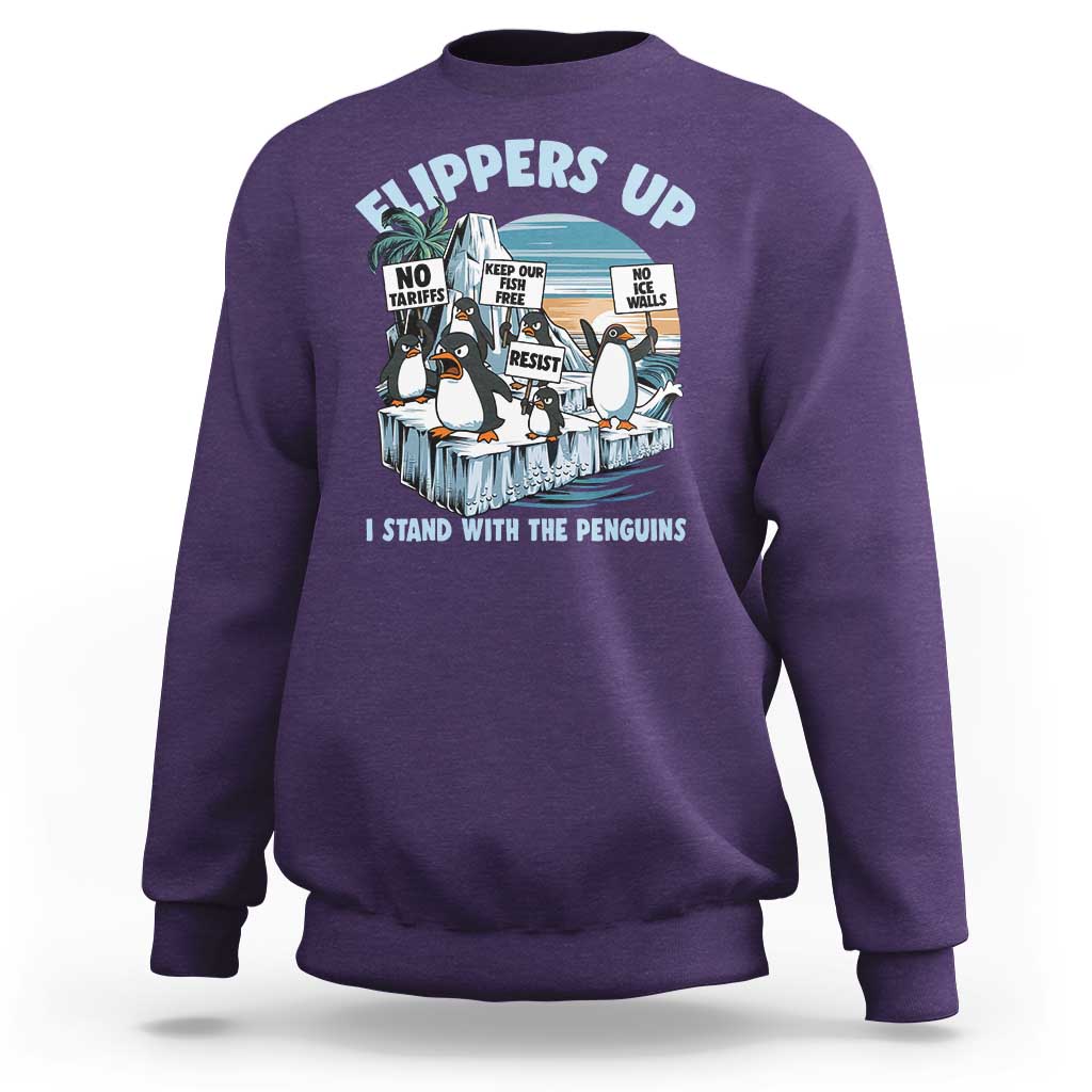 Flippers Up I Stand With The Peinguins Sweatshirt Penguins Tariff Resist