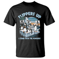 Flippers Up I Stand With The Peinguins T Shirt Penguins Tariff Resist