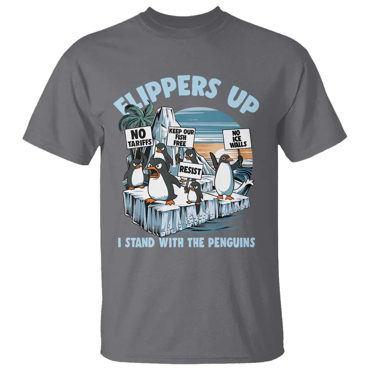Flippers Up I Stand With The Peinguins T Shirt Penguins Tariff Resist