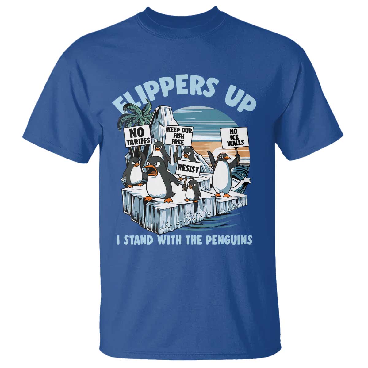 Flippers Up I Stand With The Peinguins T Shirt Penguins Tariff Resist