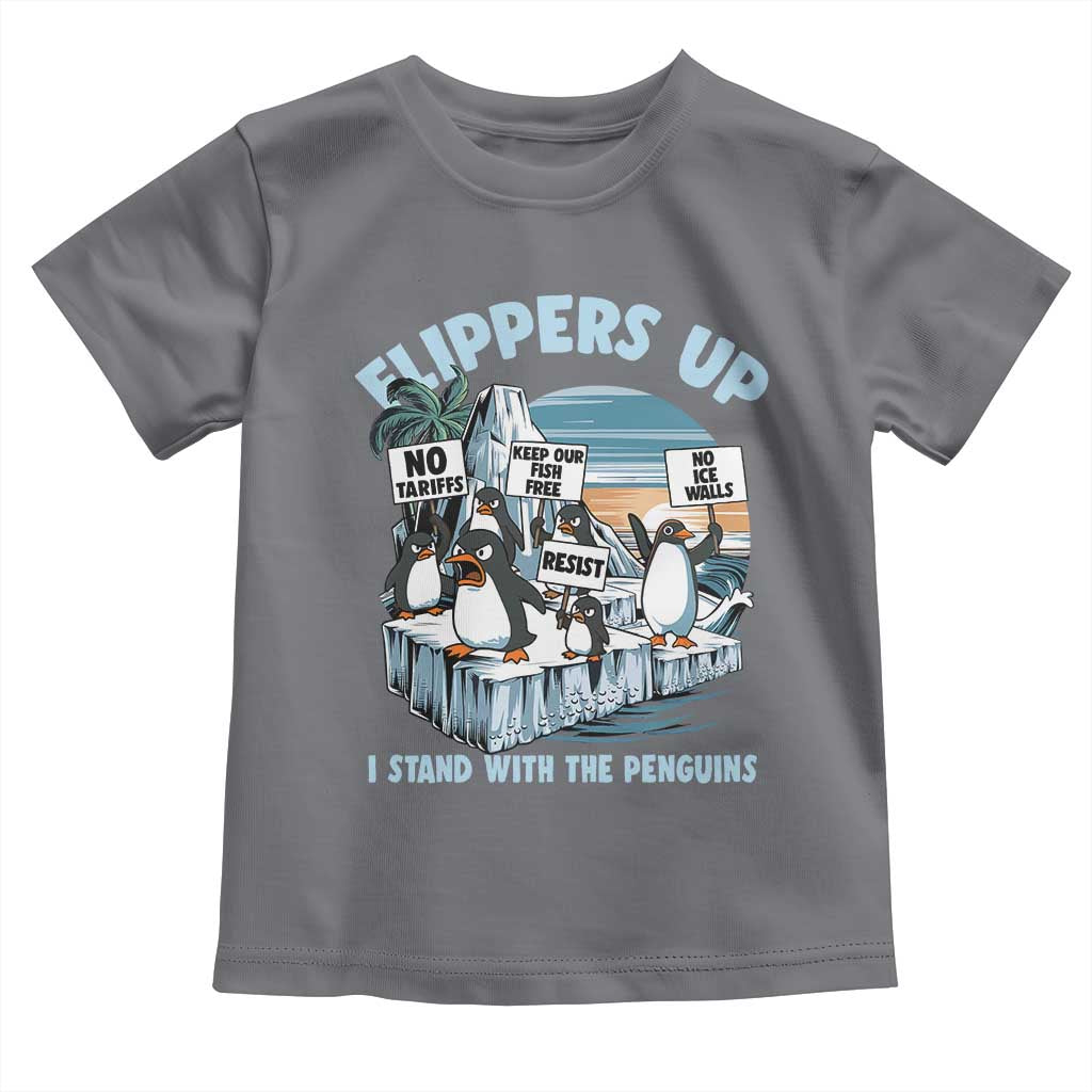 Flippers Up I Stand With The Peinguins Toddler T Shirt Penguins Tariff Resist