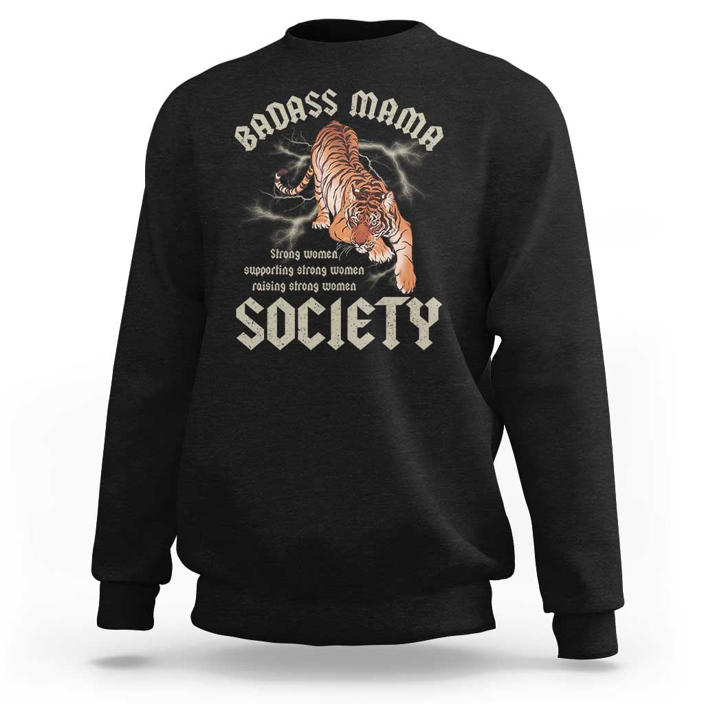 Funny Badass Mama Society Sweatshirt Vintage Tiger Mother's Day