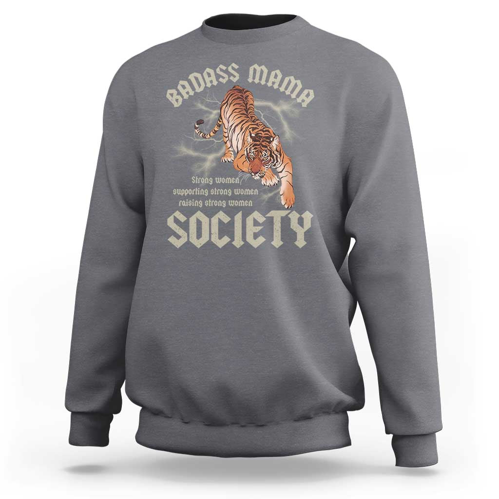 Funny Badass Mama Society Sweatshirt Vintage Tiger Mother's Day