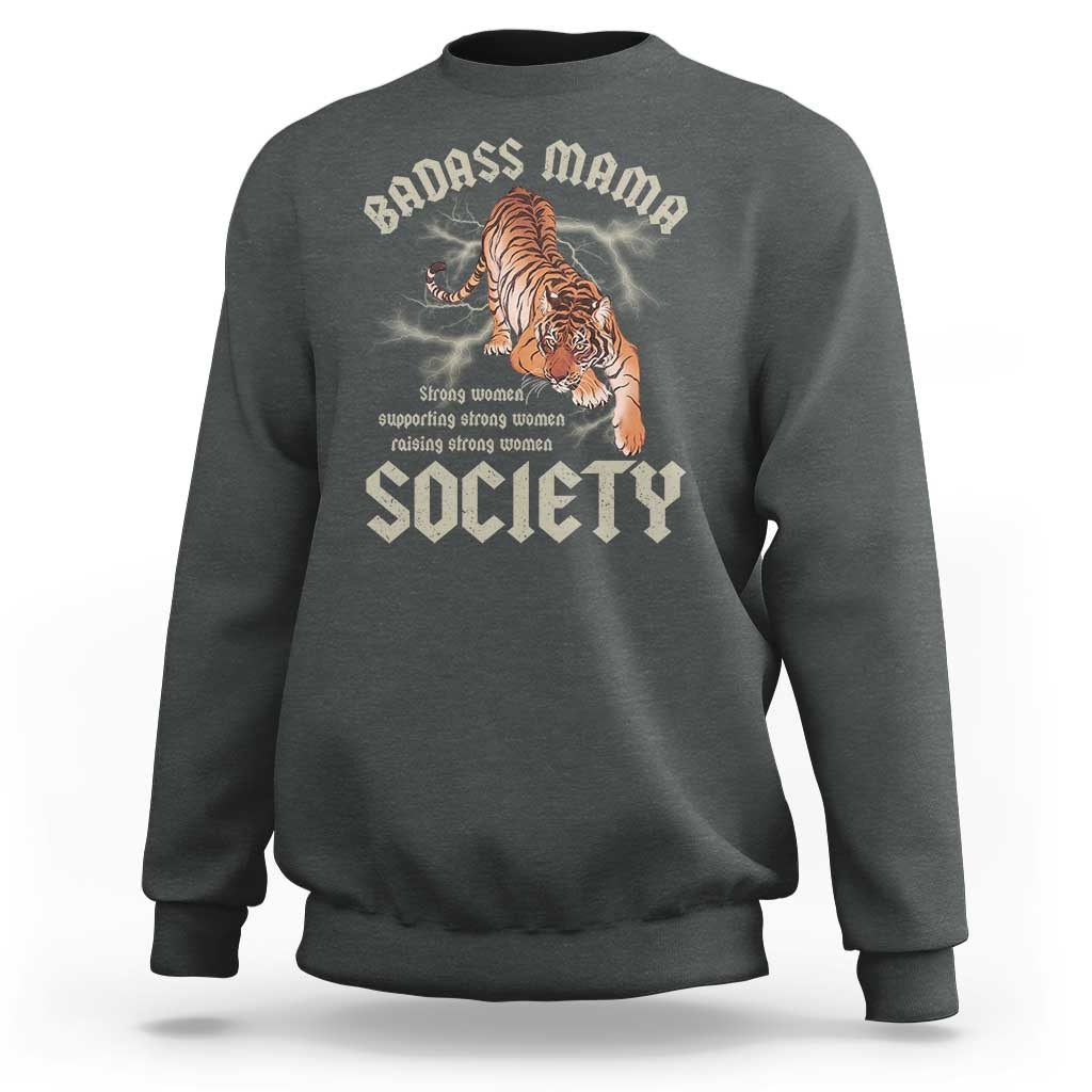 Funny Badass Mama Society Sweatshirt Vintage Tiger Mother's Day