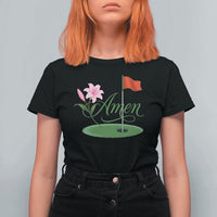 Amen Funny Golf T Shirt For Women Azalea Floral Augusta Georgia for Golfers