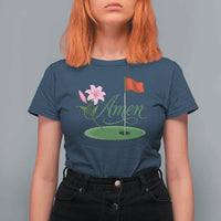Amen Funny Golf T Shirt For Women Azalea Floral Augusta Georgia for Golfers