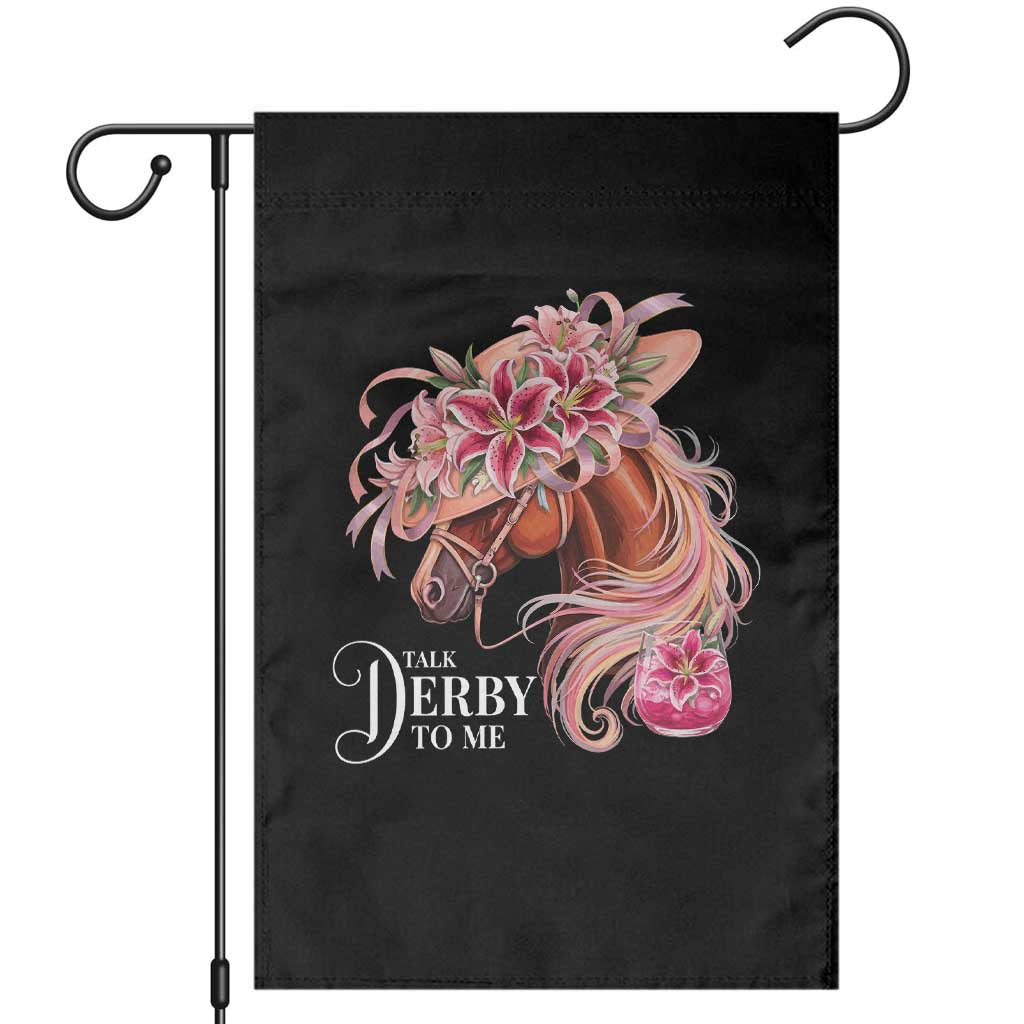 Talk Derby To Me Garden Flag Funny Horse Racing Derby Day Stargazer Lilies