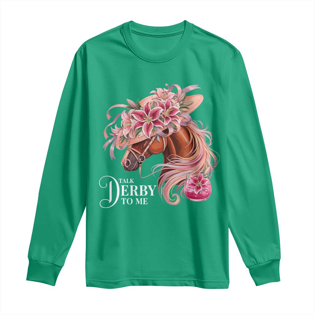 Talk Derby To Me Long Sleeve Shirt Funny Horse Racing Derby Day Stargazer Lilies