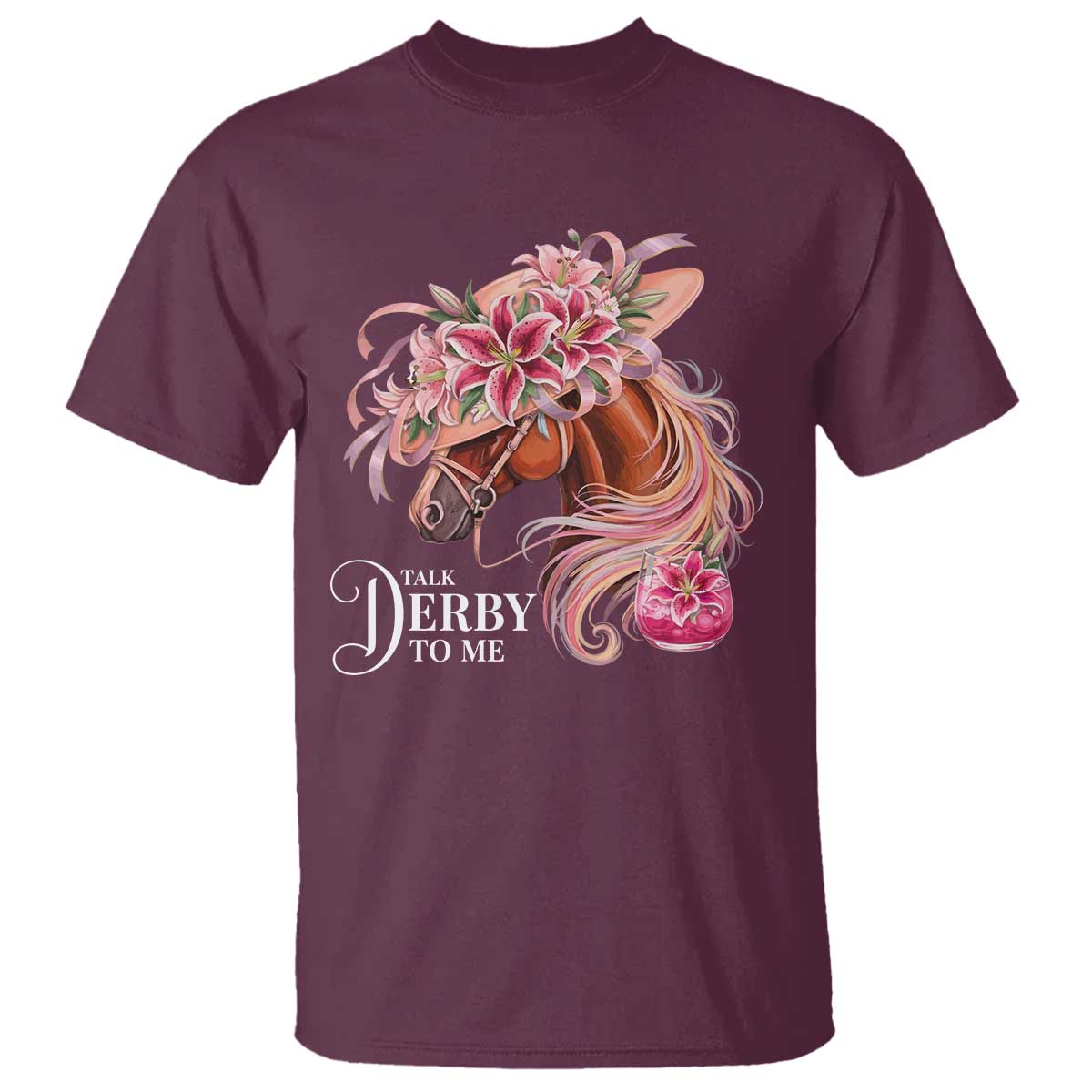 Talk Derby To Me T Shirt Funny Horse Racing Derby Day Stargazer Lilies