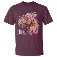 Talk Derby To Me T Shirt Funny Horse Racing Derby Day Stargazer Lilies