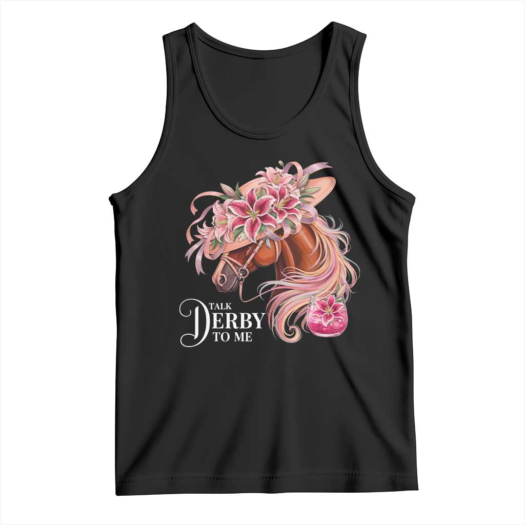 Talk Derby To Me Tank Top Funny Horse Racing Derby Day Stargazer Lilies