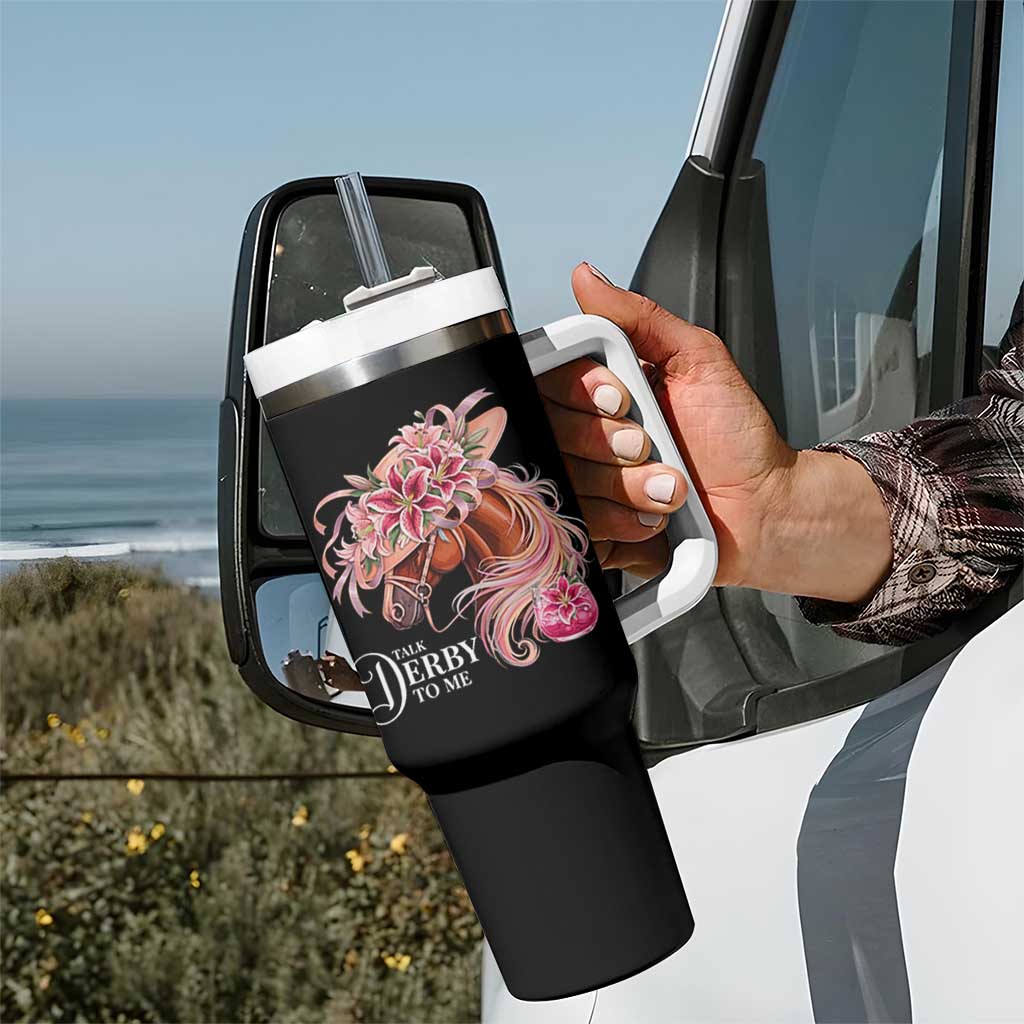 Talk Derby To Me Tumbler With Handle Funny Horse Racing Derby Day Stargazer Lilies