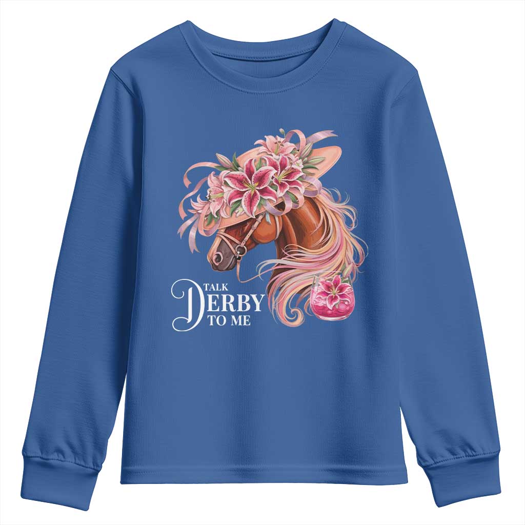 Talk Derby To Me Youth Sweatshirt Funny Horse Racing Derby Day Stargazer Lilies