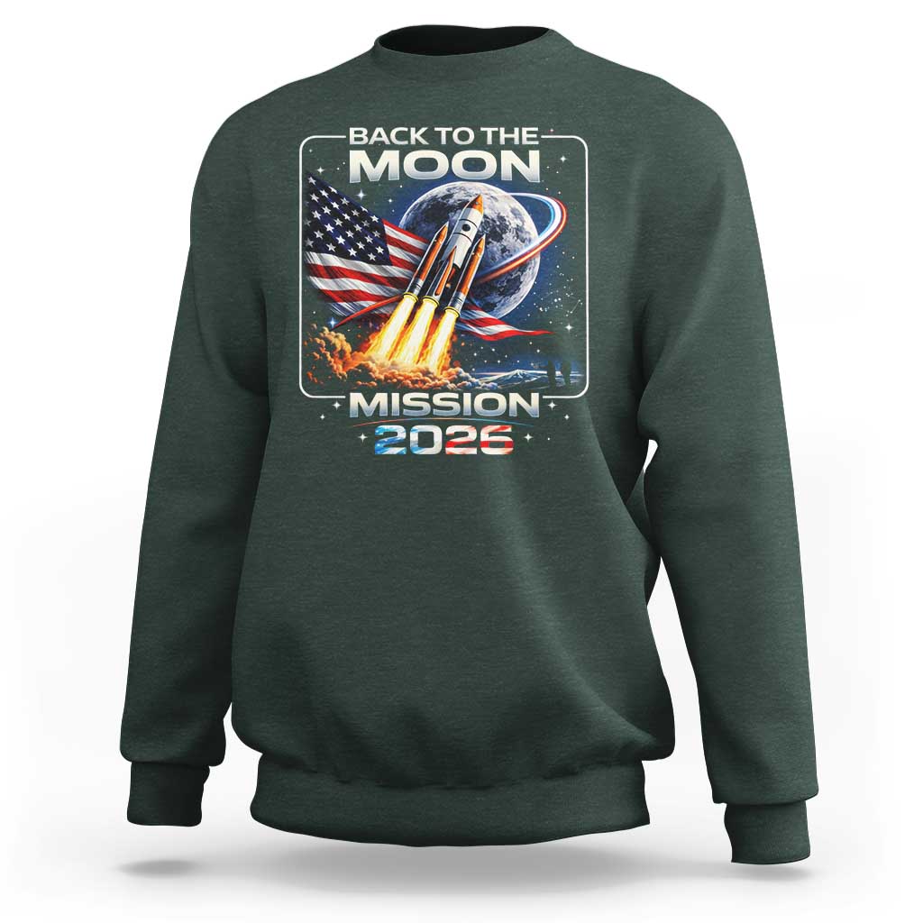 Back To The Moon Mission 2026 Sweatshirt Rocket Launch Moon Space Program