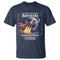 Back To The Moon Mission 2026 T Shirt Rocket Launch Moon Space Program