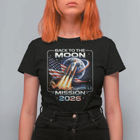 Back To The Moon Mission 2026 T Shirt For Women Rocket Launch Moon Space Program
