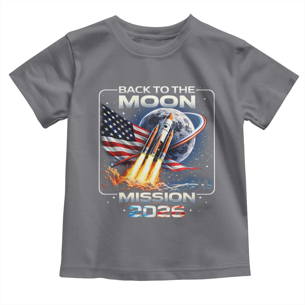 Back To The Moon Mission 2026 Toddler T Shirt Rocket Launch Moon Space Program