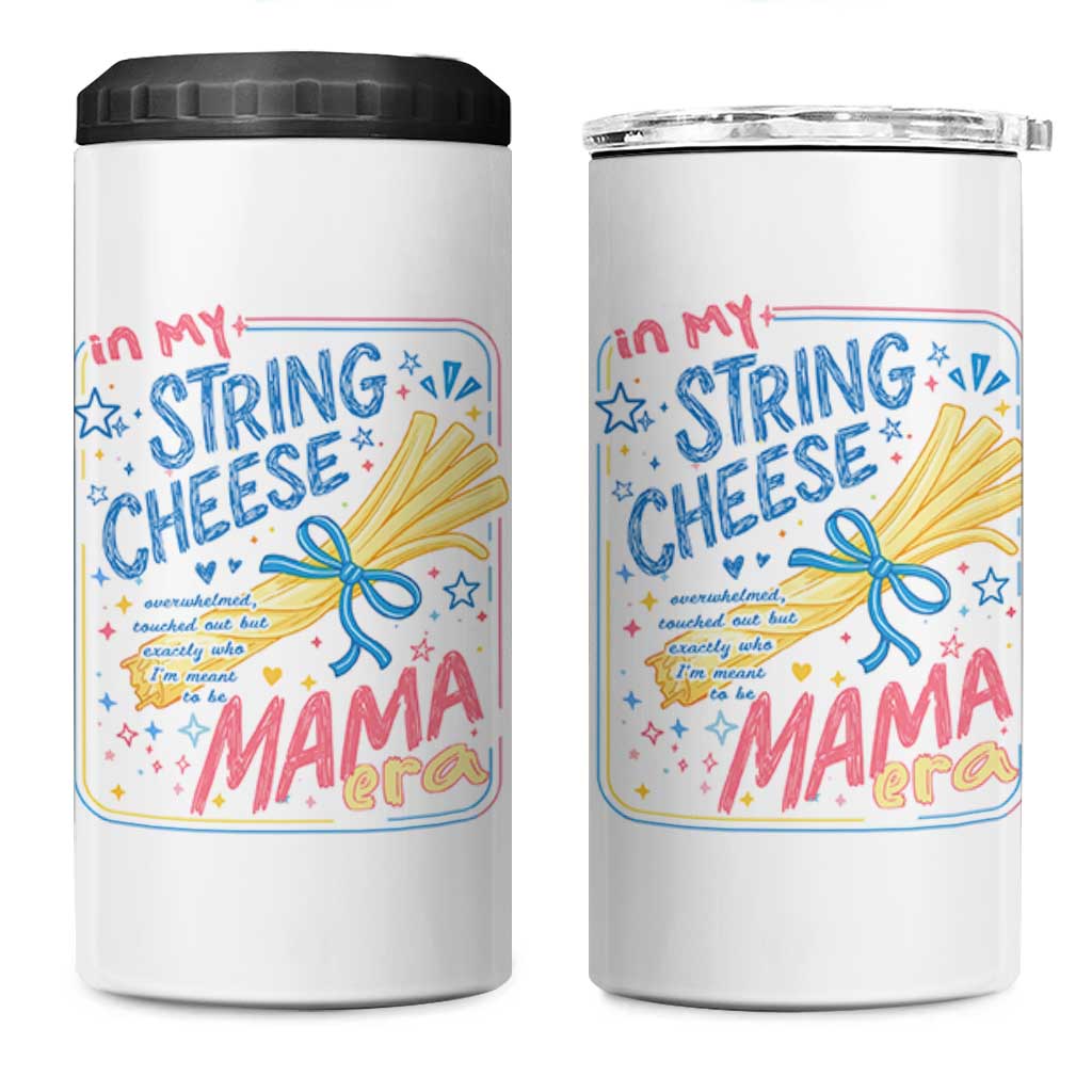 In My String Cheese Mama Era 4 in 1 Can Cooler Tumbler Funny Mom Life Coquette Bow