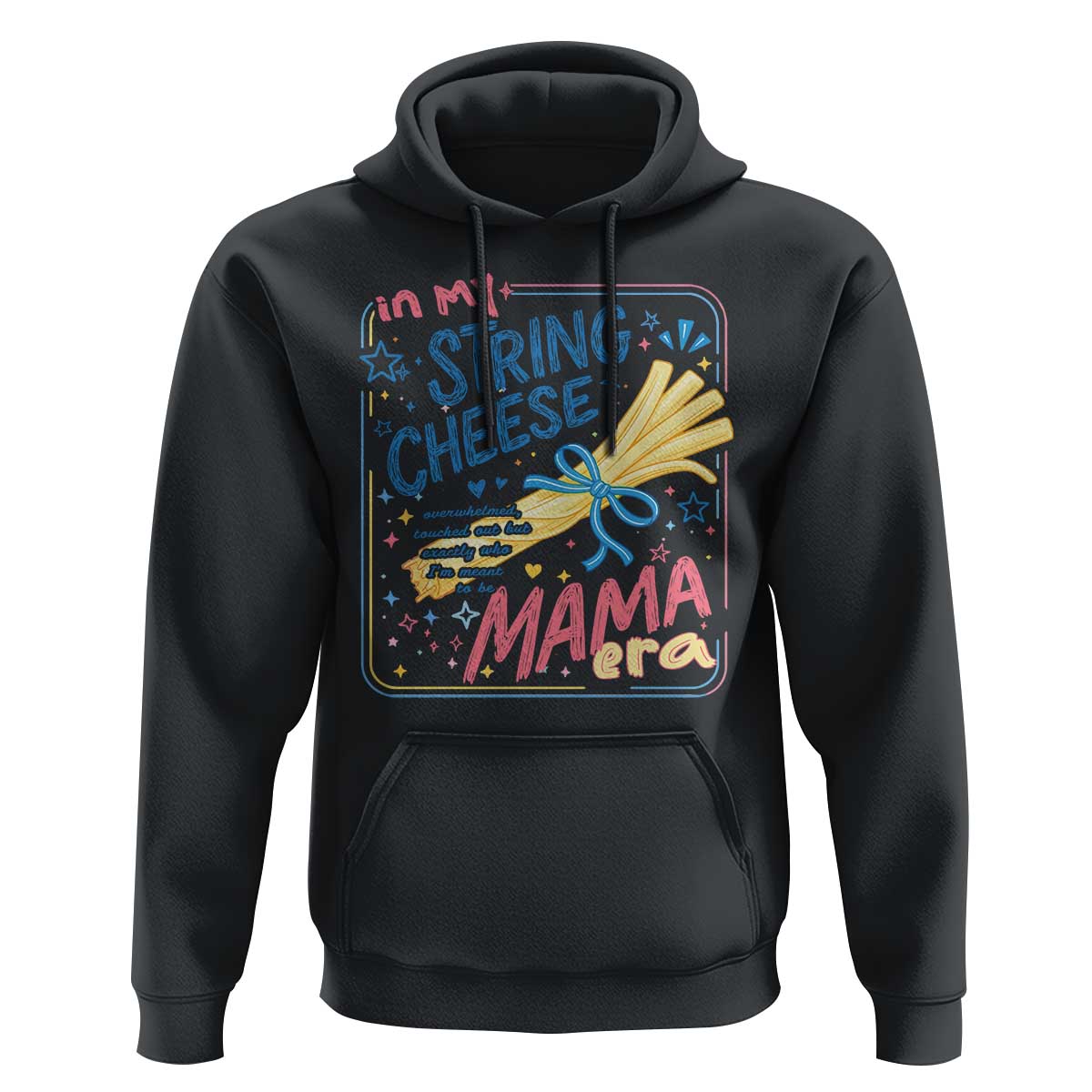 In My String Cheese Mama Era Hoodie Funny Mom Life Coquette Bow