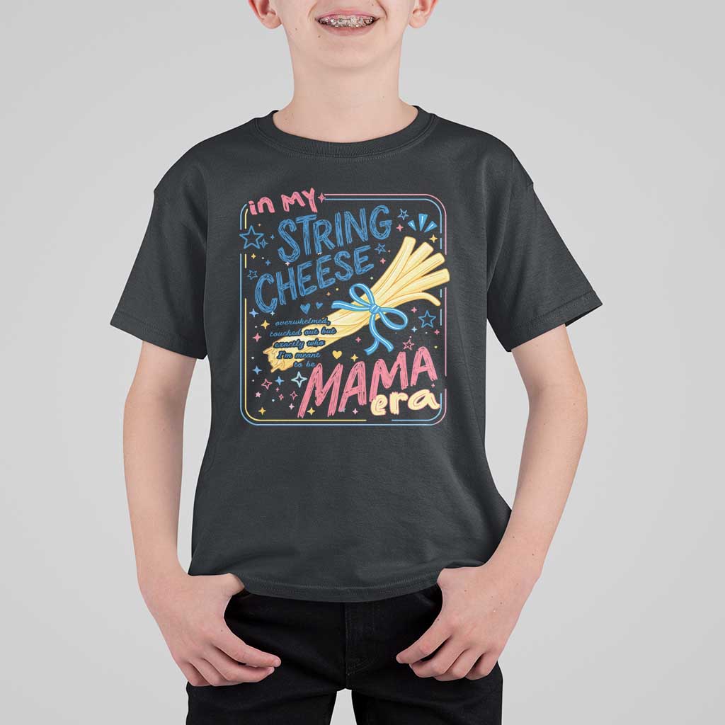 In My String Cheese Mama Era T Shirt For Kid Funny Mom Life Coquette Bow