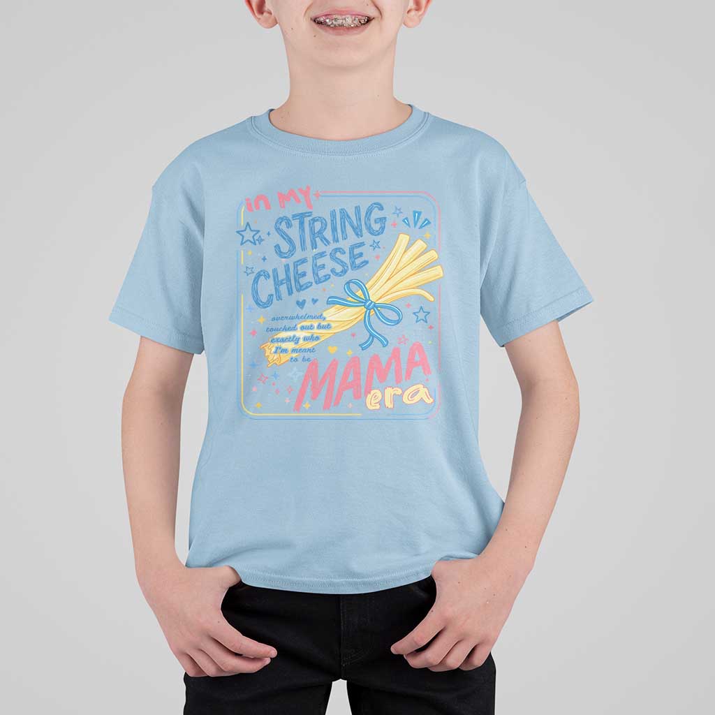In My String Cheese Mama Era T Shirt For Kid Funny Mom Life Coquette Bow