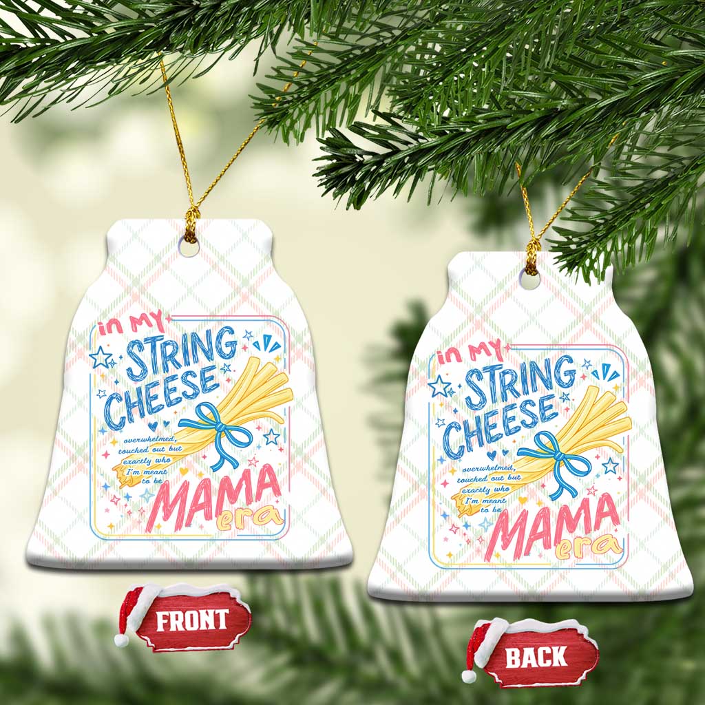 In My String Cheese Mama Era Ceramic Ornament Funny Mom Life Coquette Bow