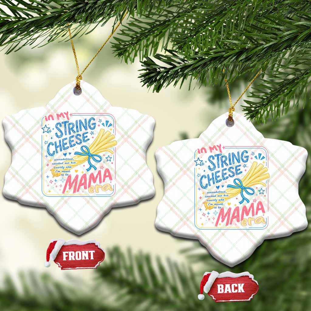 In My String Cheese Mama Era Ceramic Ornament Funny Mom Life Coquette Bow