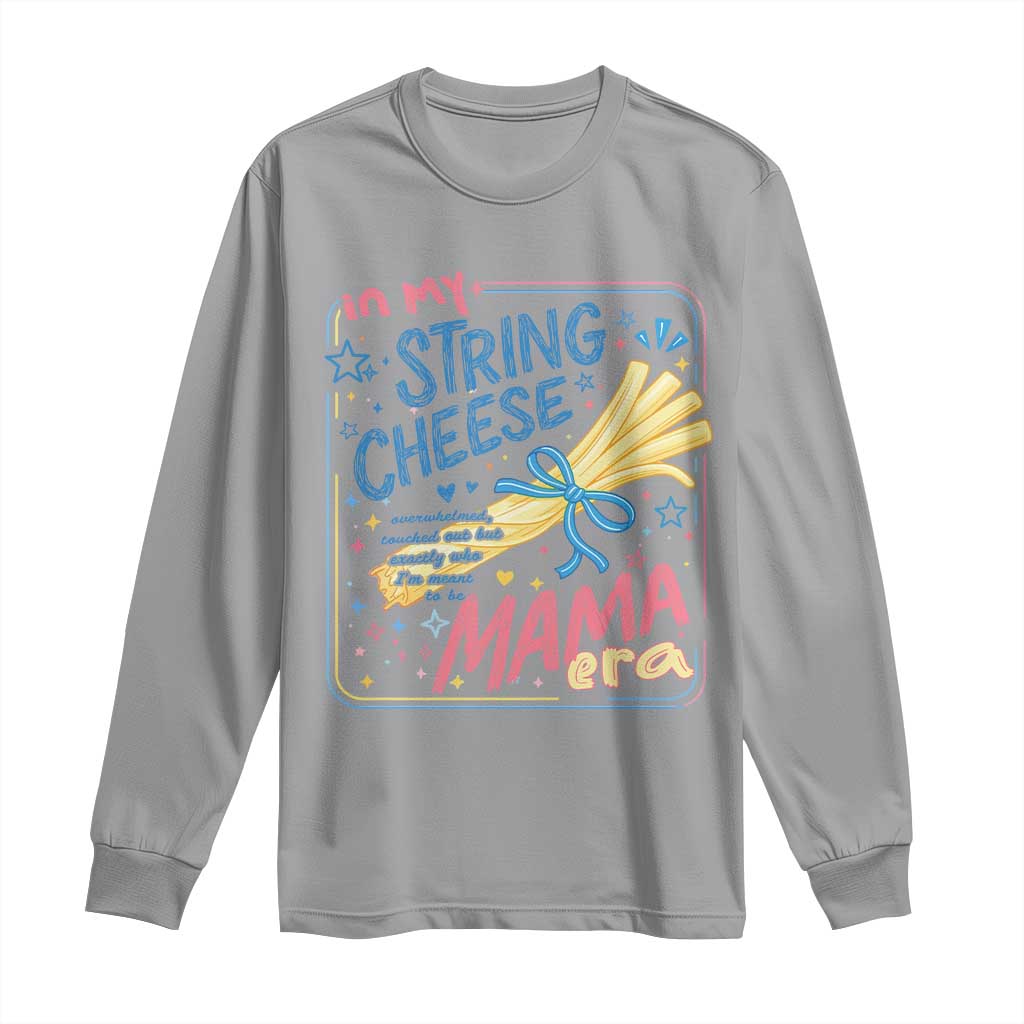 In My String Cheese Mama Era Long Sleeve Shirt Funny Mom Life Coquette Bow