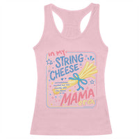 In My String Cheese Mama Era Racerback Tank Top Funny Mom Life Coquette Bow