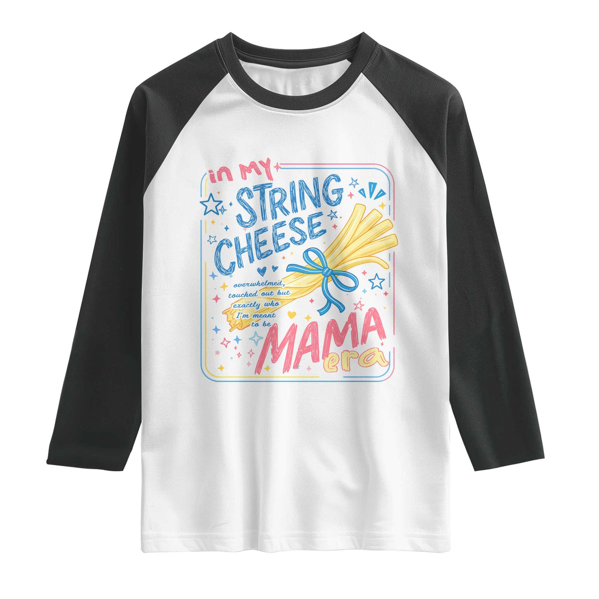 In My String Cheese Mama Era Raglan Shirt Funny Mom Life Coquette Bow