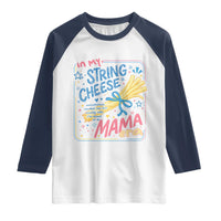 In My String Cheese Mama Era Raglan Shirt Funny Mom Life Coquette Bow