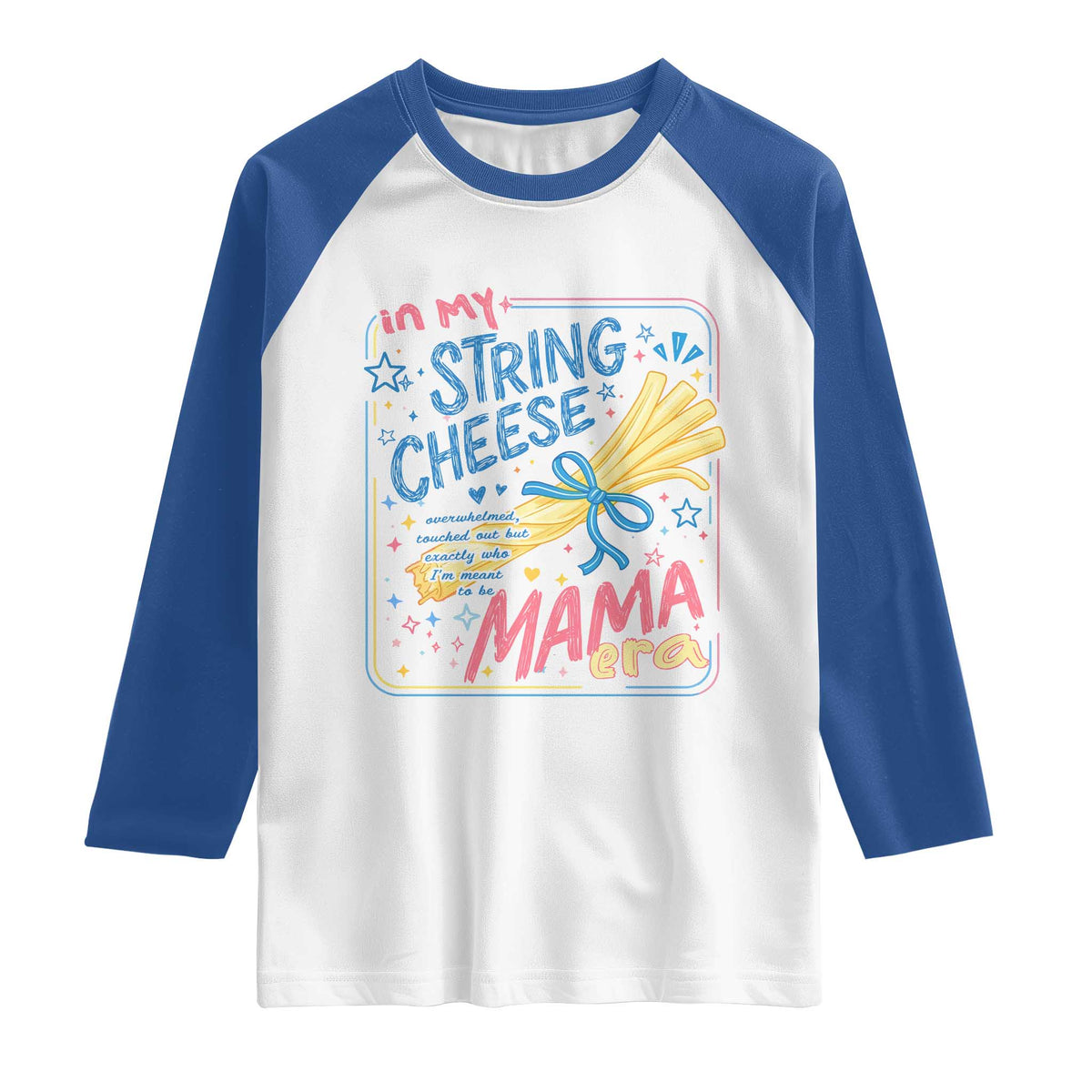 In My String Cheese Mama Era Raglan Shirt Funny Mom Life Coquette Bow