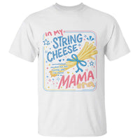 In My String Cheese Mama Era T Shirt Funny Mom Life Coquette Bow