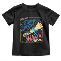 In My String Cheese Mama Era Toddler T Shirt Funny Mom Life Coquette Bow