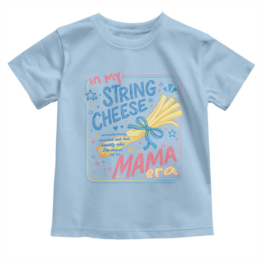 In My String Cheese Mama Era Toddler T Shirt Funny Mom Life Coquette Bow