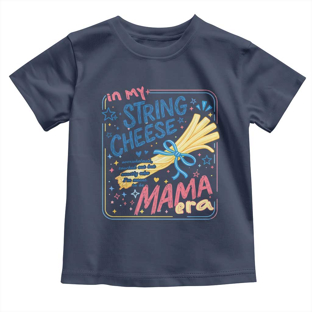 In My String Cheese Mama Era Toddler T Shirt Funny Mom Life Coquette Bow