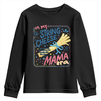 In My String Cheese Mama Era Youth Sweatshirt Funny Mom Life Coquette Bow