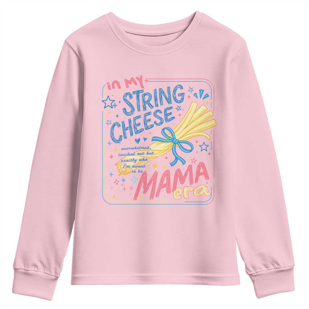 In My String Cheese Mama Era Youth Sweatshirt Funny Mom Life Coquette Bow