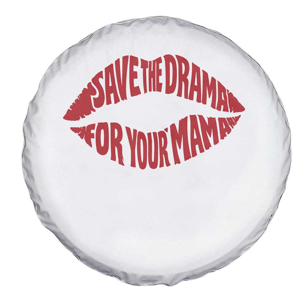 Save The Drama For Your Mama Spare Tire Cover Retro 90s Sitcom