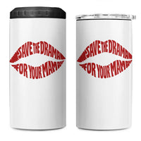 Save The Drama For Your Mama 4 in 1 Can Cooler Tumbler Retro 90s Sitcom