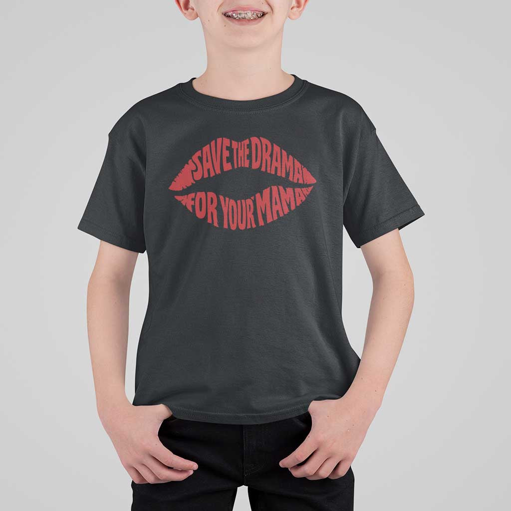 Save The Drama For Your Mama T Shirt For Kid Retro 90s Sitcom