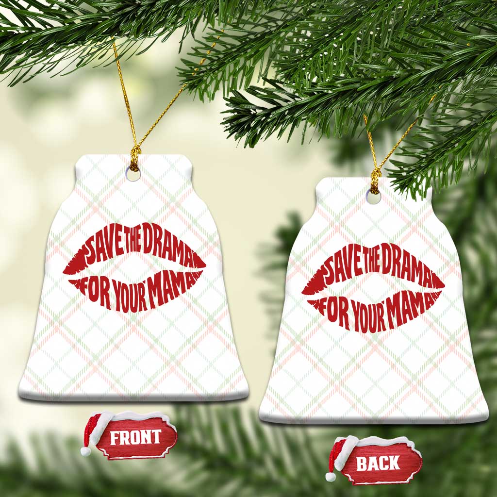 Save The Drama For Your Mama Ceramic Ornament Retro 90s Sitcom