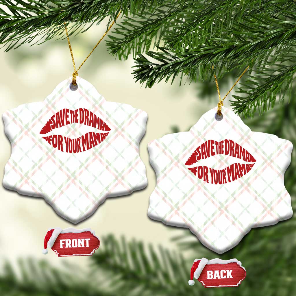 Save The Drama For Your Mama Ceramic Ornament Retro 90s Sitcom
