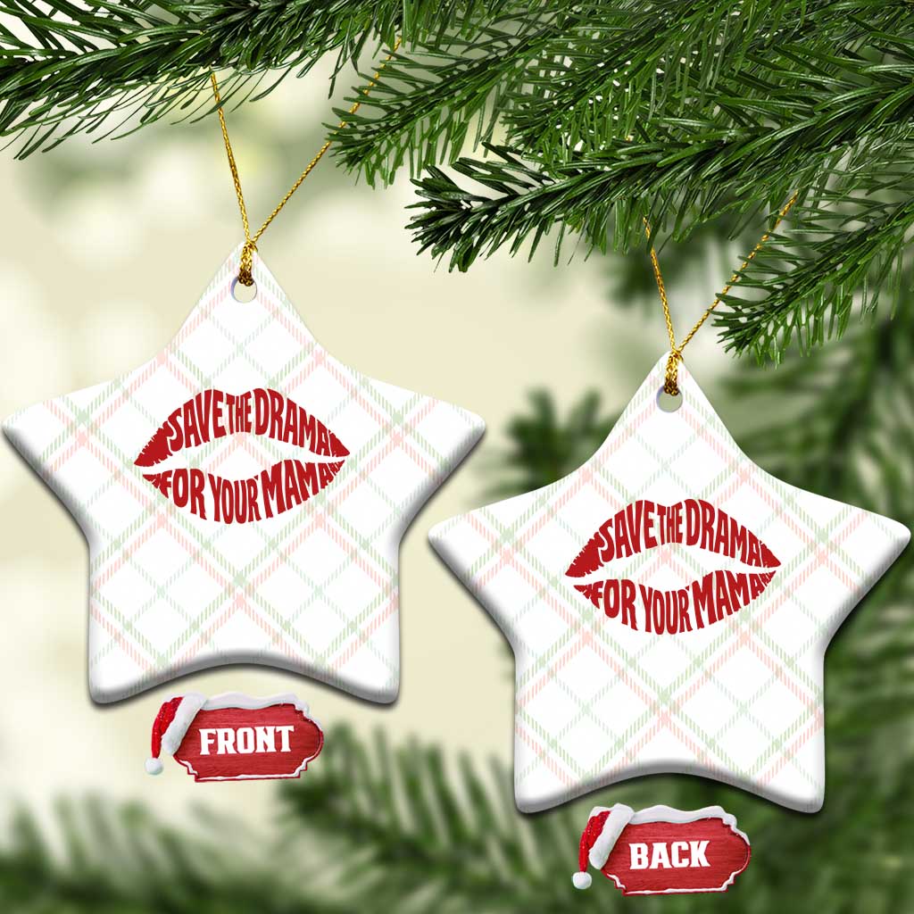 Save The Drama For Your Mama Ceramic Ornament Retro 90s Sitcom